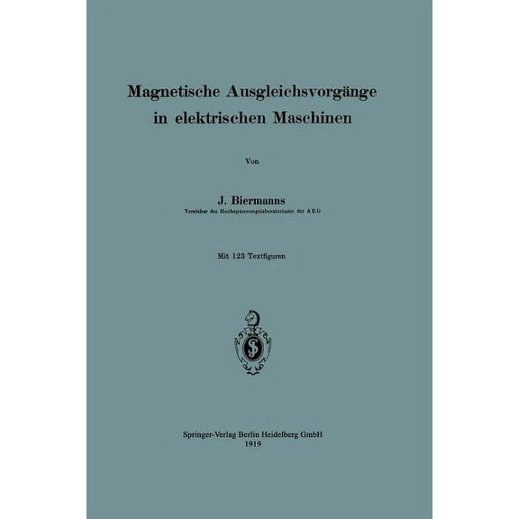 Magnetische Ausgleichsvorgänge in Elektrischen Maschinen, (Paperback)