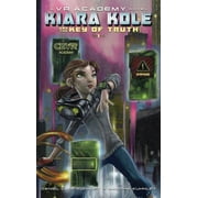 VR Academy: Kiara Kole And The Key Of Truth (Hardcover)