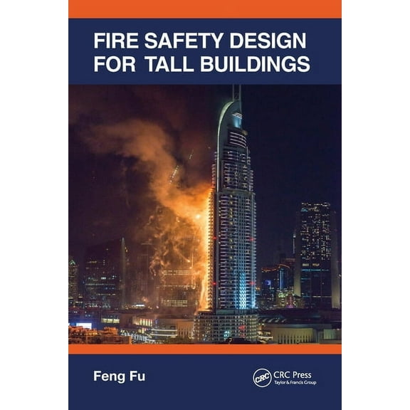 Fire Safety Design for Tall Buildings, (Paperback)