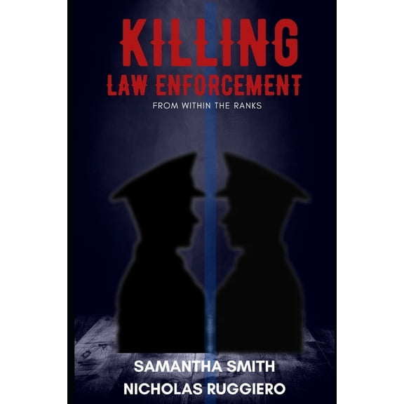 Real Cops Training: Killing law enforcement from within the ranks (Series #2) (Paperback)