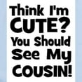 thumbnail image 2 of CafePress - Think I'm Cute? Cousin Blac Infant Bodysuit - Baby Light Bodysuit, Size Newborn - 24 Months, 2 of 4