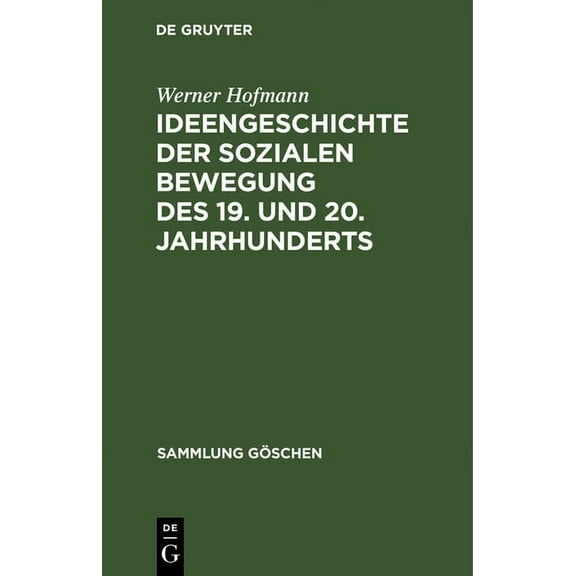 Sammlung GÃ¶schen Ideengeschichte der sozialen Bewegung des 19. und 20. Jahrhunderts, Book 1205, (Hardcover)