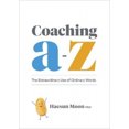 thumbnail image 1 of Coaching de A à Z: l'Utilisation Extraordinaire des Mots Ordinaires, 1 of 2