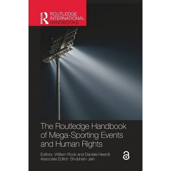 Sport and Human Rights The Routledge Handbook of Mega-Sporting Events and Human Rights, (Hardcover)