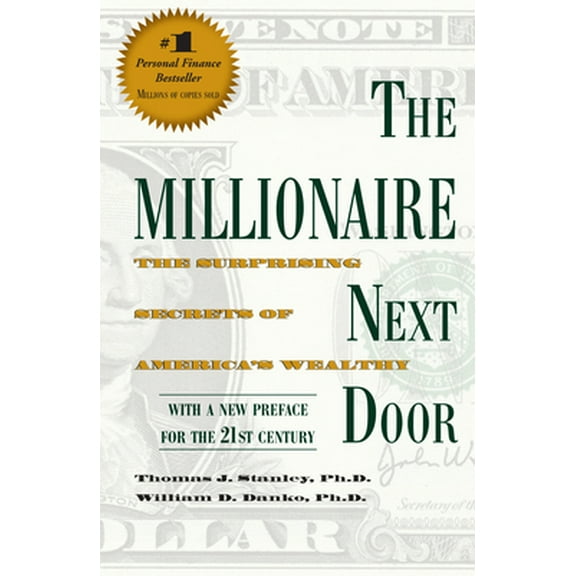 Pre-Owned The Millionaire Next Door: The Surprising Secrets of America's Wealthy (Paperback) 1589795474 9781589795471
