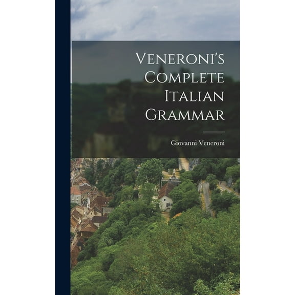 Veneroni's Complete Italian Grammar, (Hardcover)