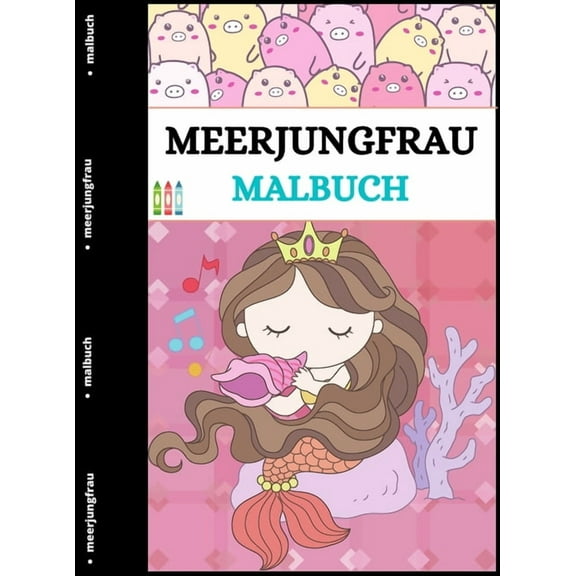Meerjungfrau Malbuch: Erstaunliche Malvorlagen fÃ¼r Kinder, (Hardcover)