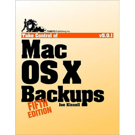 Take Control of Mac OS X Backups - eBook (Best Way To Backup My Mac)