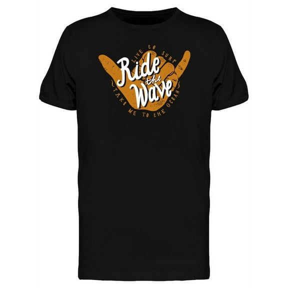 Ride The Wave Shaka Hand Sign T-Shirt Men -Image by Shutterstock, Male x-Large