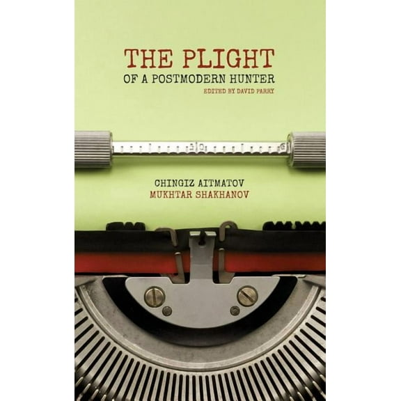 The Plight of a Postmodern Hunter (Hardcover)