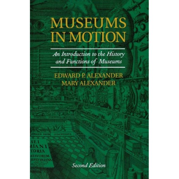 Museums in Motion : une Introduction à l'Histoire et aux Fonctions des Musées (Association Américaine pour l'Histoire de l'État et Locale)