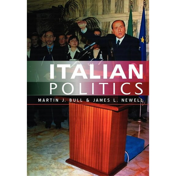 Italian Politics: Adjustment Under Duress (Paperback)