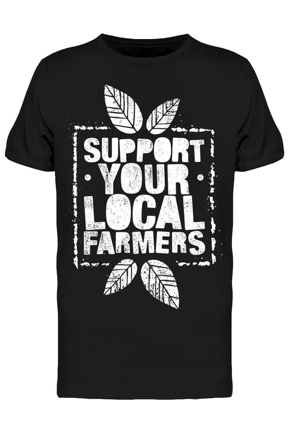 Support Your Local Farmers
 T-Shirt Men -Image by Shutterstock, Male Small