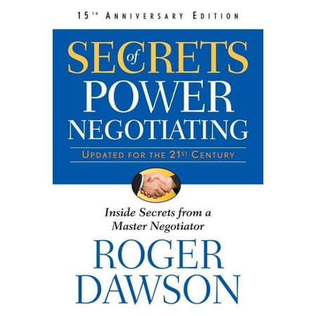 Secrets of Power Negotiating : Inside Secrets from a Master Negotiator