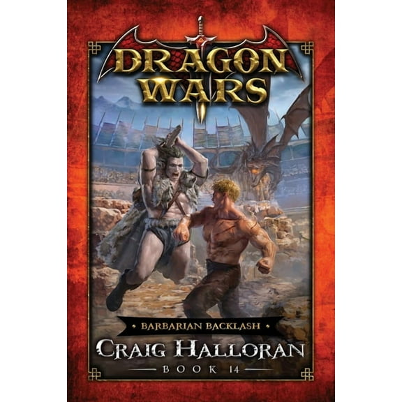 Dragon Wars Barbarian Backlash: Dragon Wars - Book 14, Book 14, (Paperback)