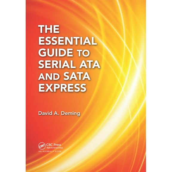 The Essential Guide to Serial ATA and SATA Express, (Paperback)