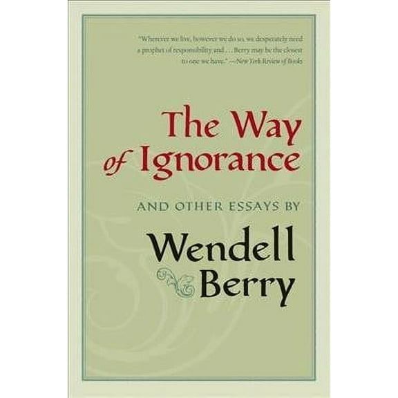 The Way of Ignorance : And Other Essays (Paperback)