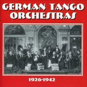 German Tango Orchestras 1926-1942