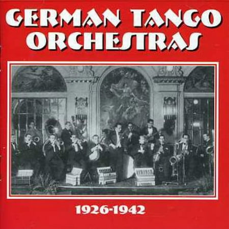 German Tango Orchestras 1926-1942