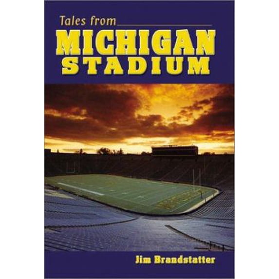 Pre-Owned Tales from Michigan Stadium (Hardcover) 1582613532 9781582613536