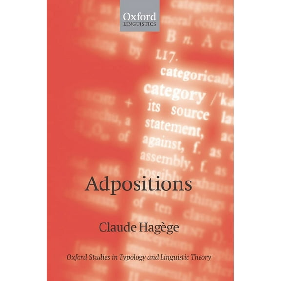 Oxford Studies in Typology and Linguisti Adpositions, (Hardcover)