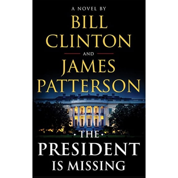 Pre-Owned The President Is Missing (Hardcover) 0316412694 9780316412698
