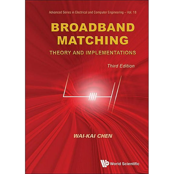 Advanced Electrical and Computer Enginee Broadband Matching (3rd Ed), Book 18, (Hardcover)