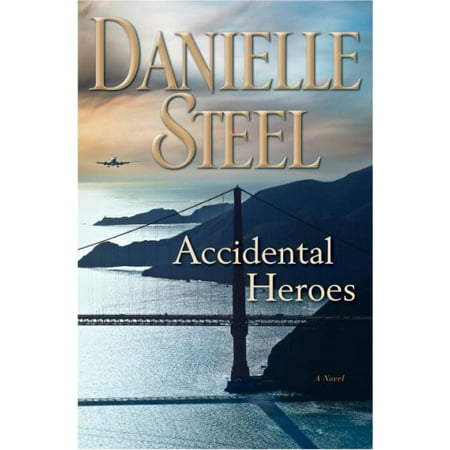 Accidental Heroes : A Novel