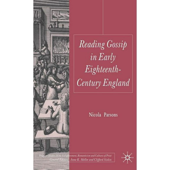 Palgrave Studies in the Enlightenment, R Reading Gossip in Early Eighteenth-Century England, (Hardcover)
