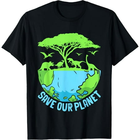 Green Save Our Planet Environmental Earth Day T-Shirt Gift for you - Men & Women Unisex T-shirt
