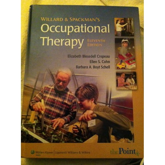 Pre-Owned Willard and Spackman's Occupational Therapy, 9780781760041, 0781760046, Hardcover, 11 edition