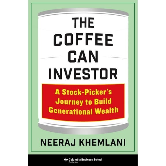 The Coffee Can Investor: A Stock-Picker's Journey to Build Generational Wealth, (Hardcover)