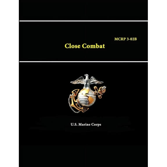 Close Combat - MCRP 3-02B (Paperback)