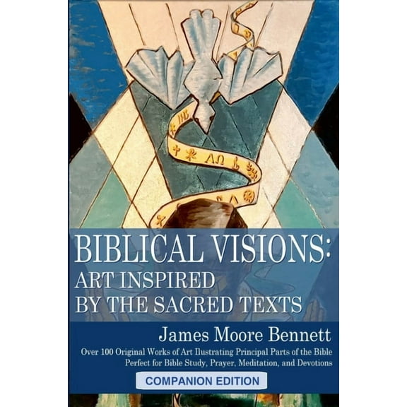 Biblical Visions: Art Inspired by the Sacred Texts (Companion Edition), (Paperback)