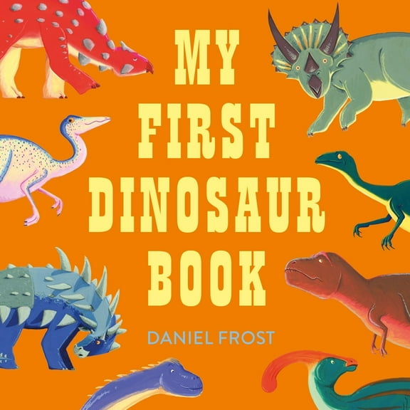 My First Dinosaur Book, (Hardcover)