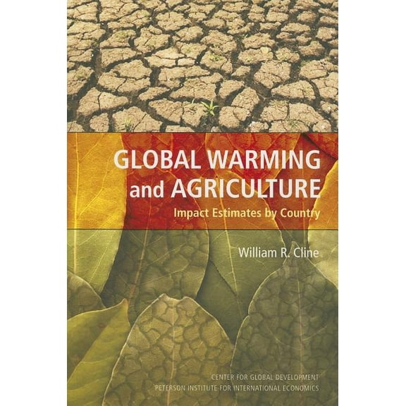 Global Warming and Agriculture: Impact Estimates by Country (Paperback)