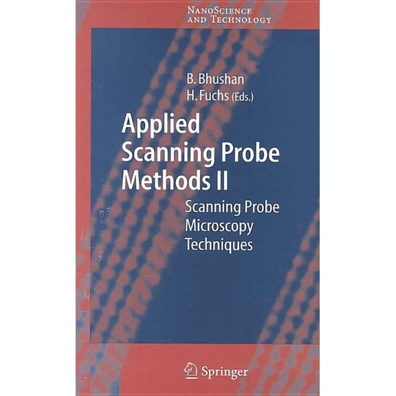 Nanoscience and Technology Applied Scanning Probe Methods II: Scanning Probe Microscopy Techniques, (Hardcover)