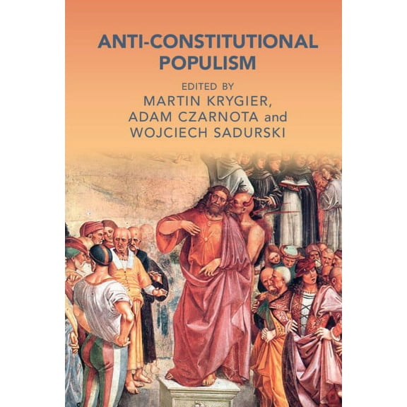 Cambridge Studies in Law and Society Anti-Constitutional Populism, (Hardcover)