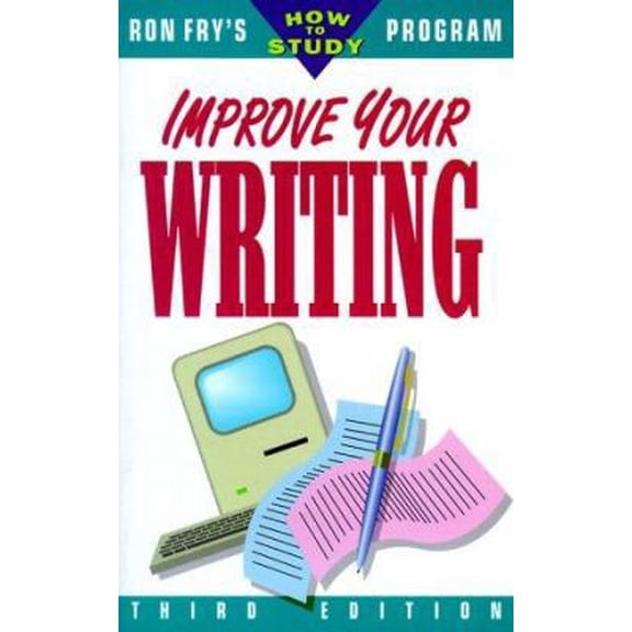 Pre-Owned Improve Your Writing (Ron Fry's How to Study Program) (Paperback) 1564142345 9781564142344