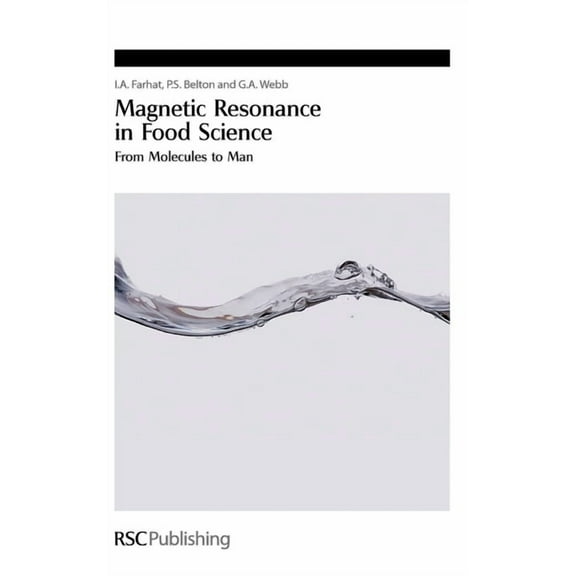 Magnetic Resonance in Food Science: From Molecules to Man, (Hardcover)