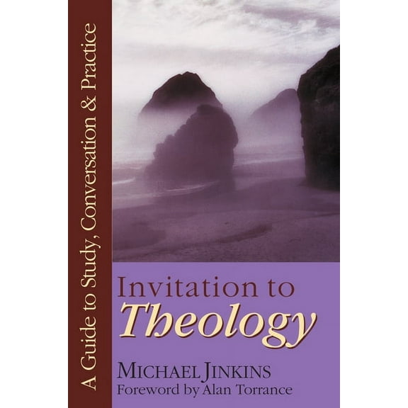 Invitation to Theology: A Guide to Study, Conversation Practice, (Paperback)