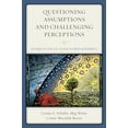 thumbnail image 1 of Pre-Owned Questioning Assumptions and Challenging Perceptions: Becoming an Effective Teacher in Urban Environments (Paperback) 1475822030 9781475822038, 1 of 1