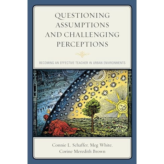 Pre-Owned Questioning Assumptions and Challenging Perceptions: Becoming an Effective Teacher in Urban Environments (Paperback) 1475822030 9781475822038