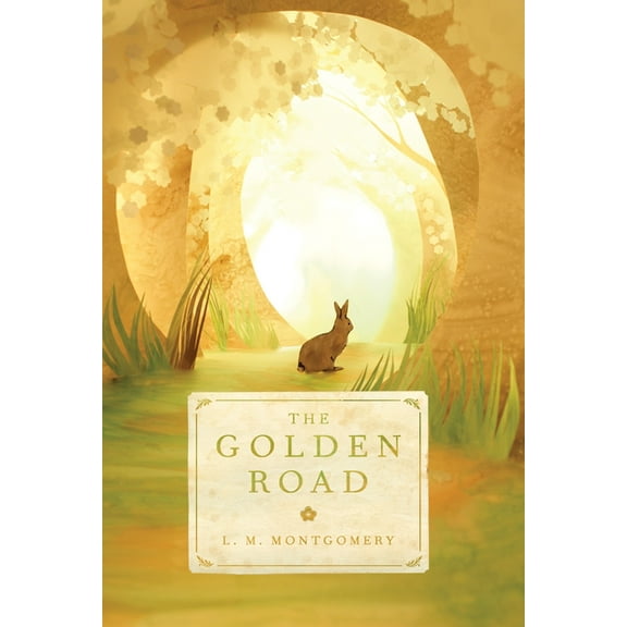 Story Girl The Golden Road, (Paperback)