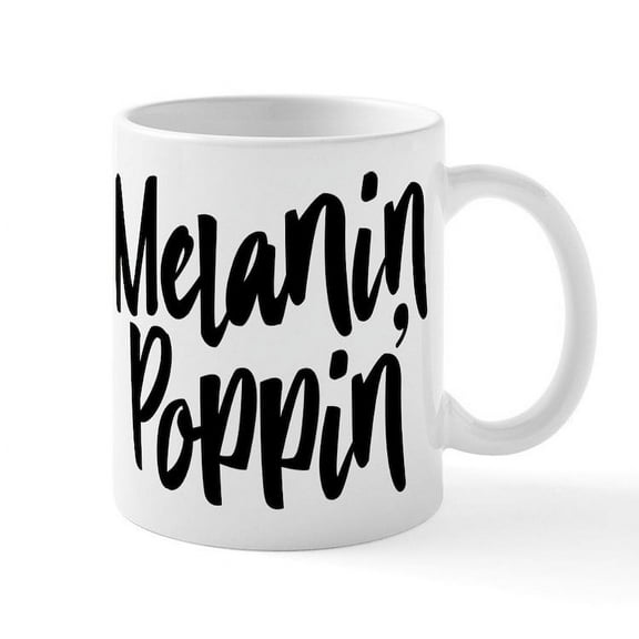 CafePress - Melanin Poppin - 11 oz Ceramic Mug - Novelty Coffee Tea Cup
