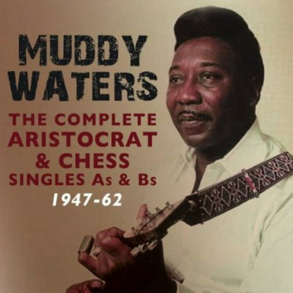 Muddy Waters - Complete Aristocrat & Chess Singles A's & B's 1947 - Music & Performance - CD