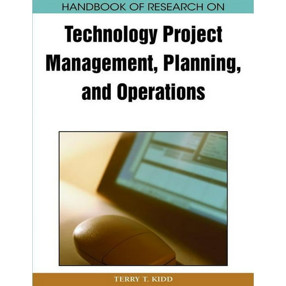 Handbook of Research on Technology Project Management, Planning, and Operations (Hardcover)