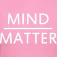 thumbnail image 3 of CafePress - Mind Matter Women's Value T Shirt - Women's Traditional Fit Dark T-Shirt, 3 of 4