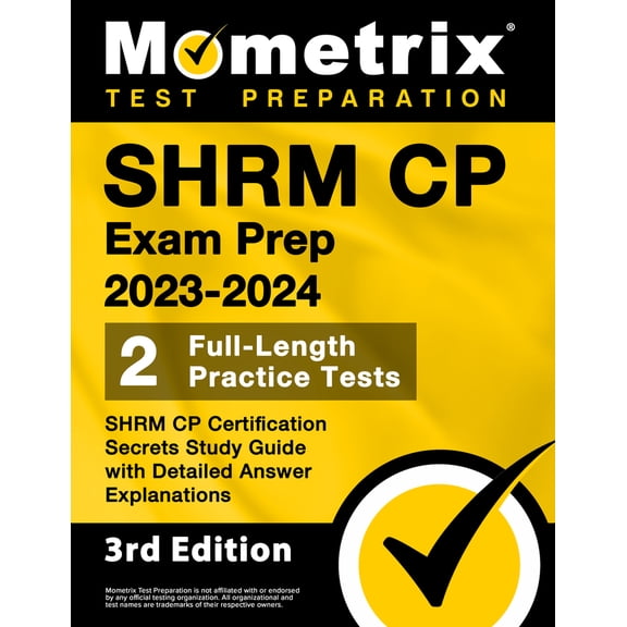 Pre-Owned SHRM CP Exam Prep 2023-2024 - 2 Full-Length Practice Tests, SHRM CP Certification Secrets Study Guide with Detailed Answer Explanations: [3rd Edition] (Paperback) 1516720253 9781516720255