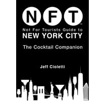 Not for Tourists Guides Not for Tourists Guide to New York City: The Cocktail Companion, (Paperback)